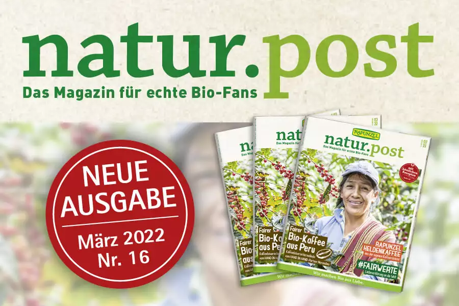 Die neue natur.post Nr. 16 - das Magazin für Bio-Fans aus dem Hause Rapunzel