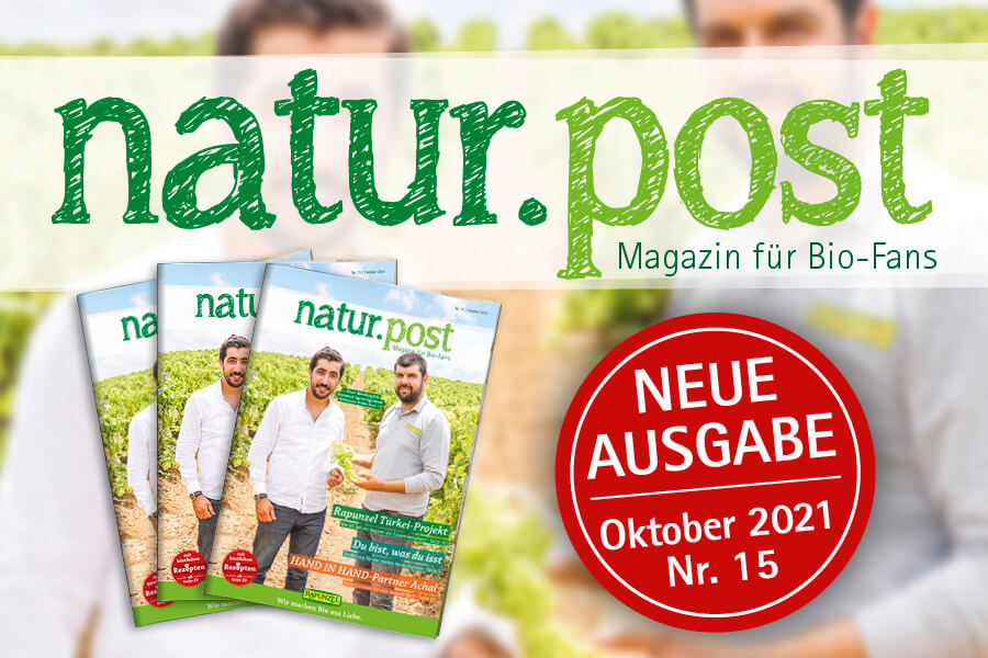 Die neue natur.post Nr. 15 - das Magazin für Bio-Fans aus dem Hause Rapunzel Die neue natur.post Nr. 15 - das Magazin für Bio-Fans aus dem Hause Rapunzel