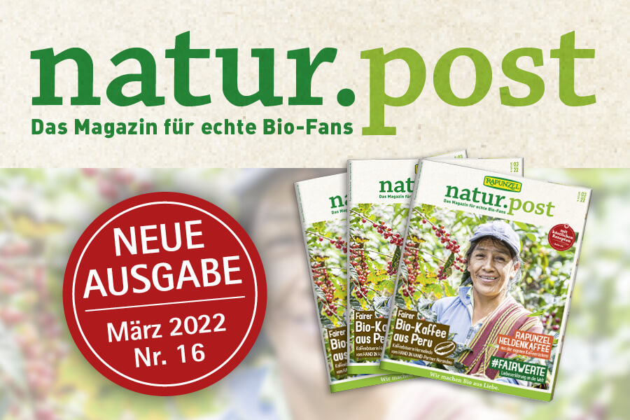 Die neue natur.post Nr. 16 - das Magazin für Bio-Fans aus dem Hause Rapunzel