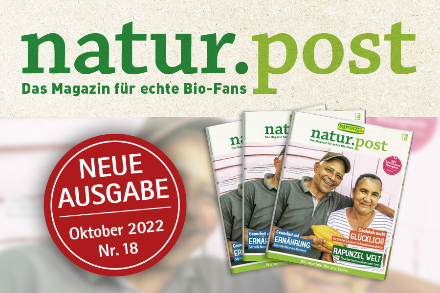 Die neue natur.post Nr. 17 - das Magazin für Bio-Fans aus dem Hause Rapunzel