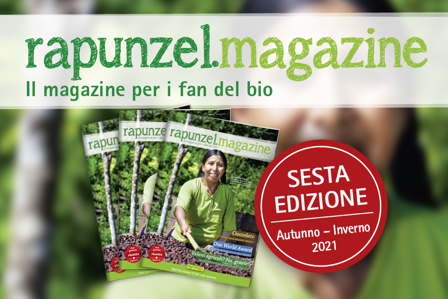 Rapunzel.magazine - Sesta Edizione. Il magazine per i fan del bio Rapunzel.magazine - Sesta Edizione. Il magazine per i fan del bio