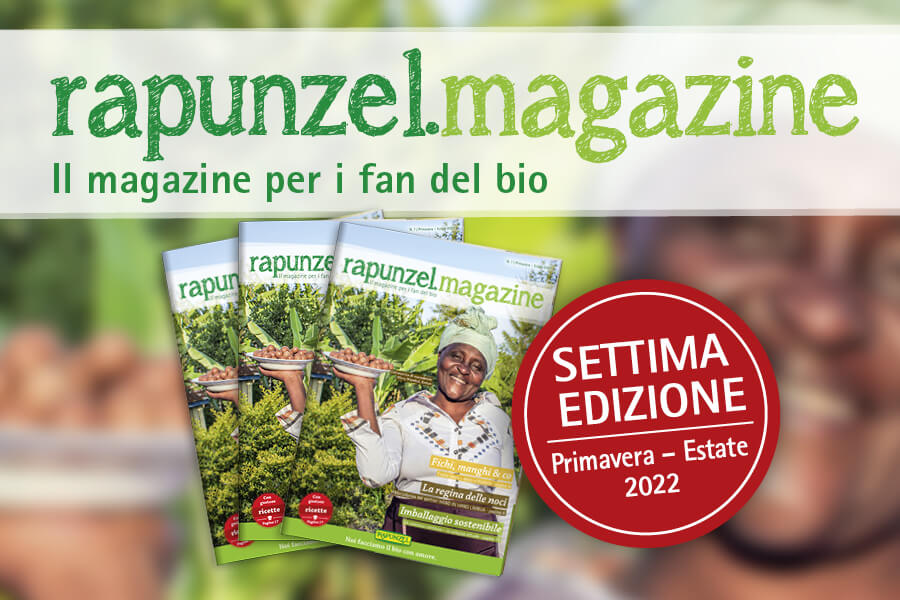 Rapunzel.magazine - Settima Edizione. Il magazine per i fan del bio Rapunzel.magazine - Settima Edizione. Il magazine per i fan del bio